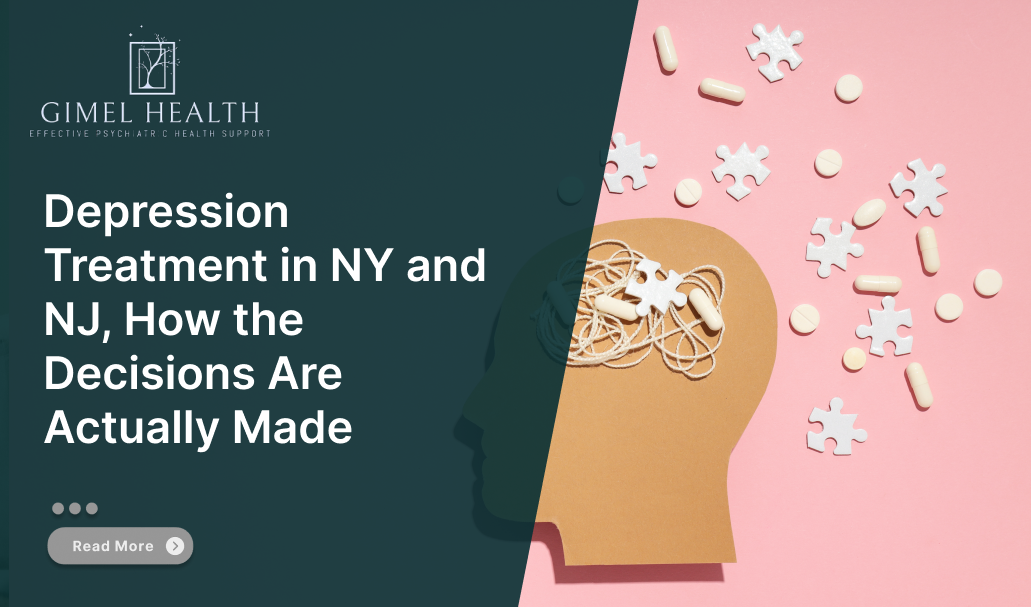Depression Treatment in NY and NJ, How the Decisions Are Actually Made